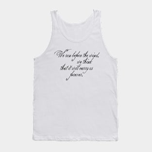 We run before the wind Tank Top